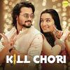 Kill Chori - Bhuvan Bam